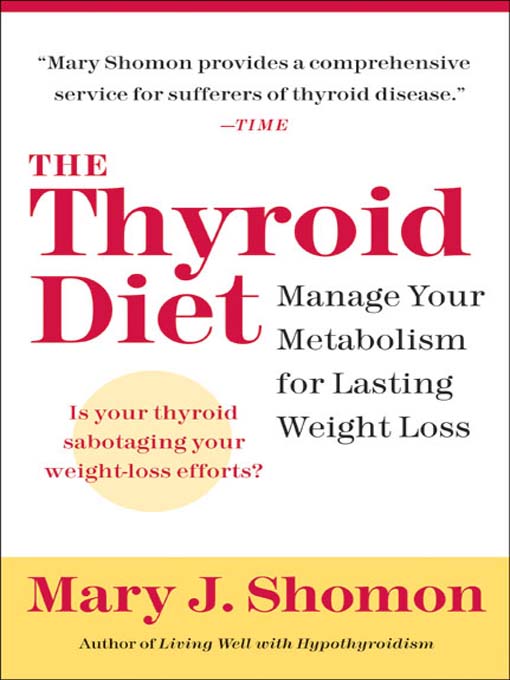 Title details for The Thyroid Diet by Mary J. Shomon - Available